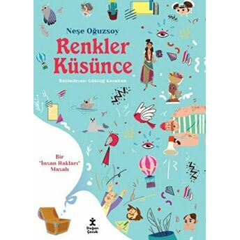 Renkler Küsünce - Bir Insan Hakları Masalı Neşe Oğuzsoy