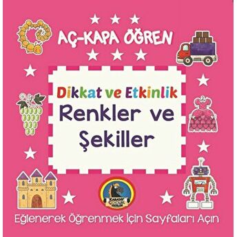 Renkler Ve Şekiller - Aç Kapa Öğren Kolektif