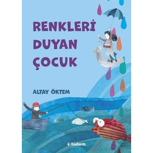 Renkleri Duyan Çocuk Altay Öktem