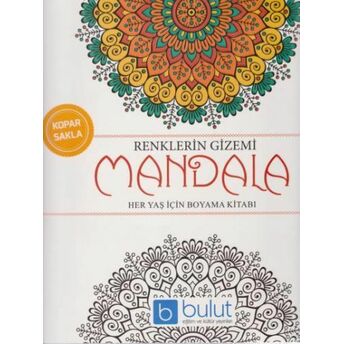 Renklerin Gizemi Mandala - Her Yaş Için Boyama Kitabı Kolektif