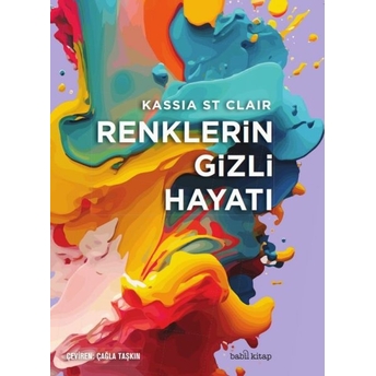 Renklerin Gizli Hayatı Kassia St Clair