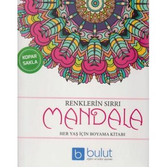 Renklerin Sırrı Mandala - Her Yaş Için Boyama Kitabı Kolektif