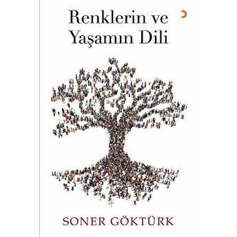 Renklerin Ve Yaşamın Dili - Soner Göktürk