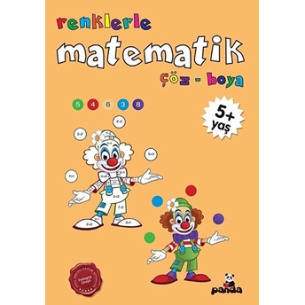 Renklerle Matematik 5 Yaş - Çöz Boya Afife Çoruk