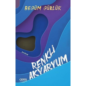 Renkli Akvaryum Begüm Gürlük