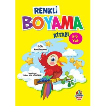 Renkli Boyama Kitabı (2-3 Yaş) Türkan Ada Kömürcü