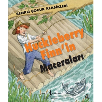 Renkli Çocuk Klasikleri - Huckleberry Finn’in Maceraları Sasha Morton