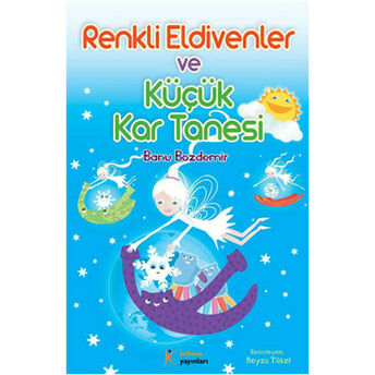 Renkli Eldivenler Ve Küçük Kar Tanesi Banu Bozdemir