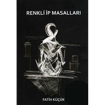 Renkli Ip Masalları Fatih Küçük