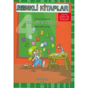 Renkli Kitaplar - 4 Öykülü Bilmecelerle Özel Gün Ve Haftalar Dinle Boya Ve Bul Ayşin Bumin