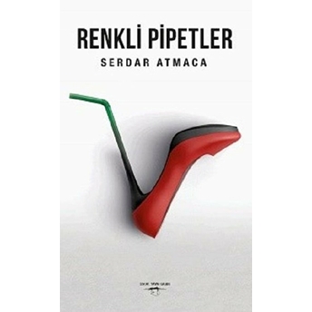 Renkli Pipetler - Serdar Atmaca