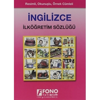 Renkli Resimli Okunuşlu Ingilizce / Türkçe Ilköğretim Sözlüğü A. Bayram