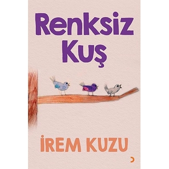 Renksiz Kuş - Irem Kuzu