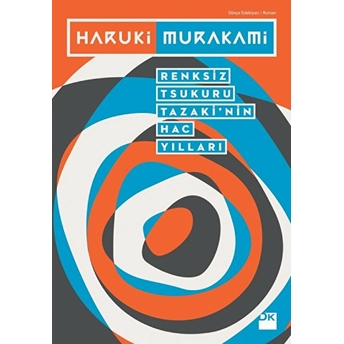 Renksiz Tsukuru Tazakinin Hac Yılları Haruki Murakami