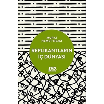 Replikantların Iç Dünyası Murat Nemet Nejat