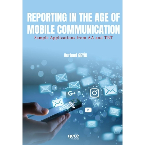 Reporting In The Age Of Mobile Communication Kurbani Geyik