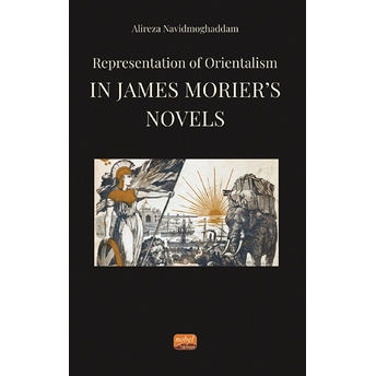 Representation Of Orientalism In James Morä±Erâ€™S Novels