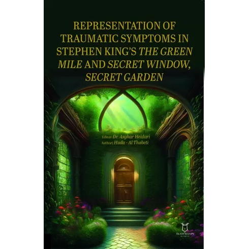 Representation Of Traumatic Symptoms In Stephen King’s The Green Mile And Secret Window, Secret Garden Asghar Heidari