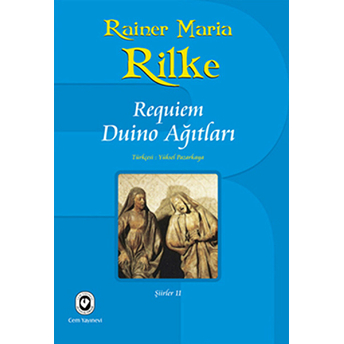 Requiem / Duino Ağıtları Rainer Maria Rilke