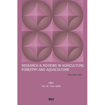 Research And Reviews In Agriculture, Forestry And Aquaculture / December 2022