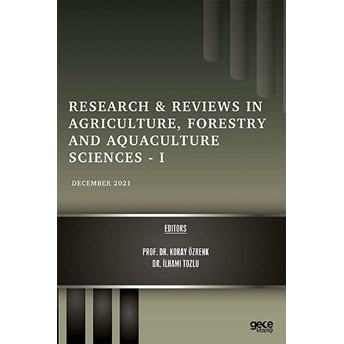 Research And Reviews In Agriculture, Forestry And Aquaculture Sciences 1 - December 2021 - Kolektif