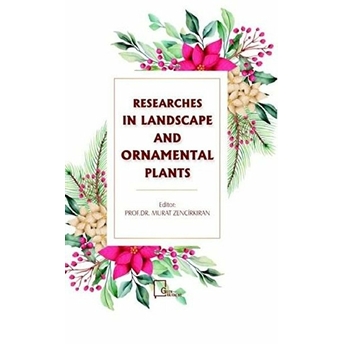 Researches In Landscape And Ornamental Plants - Murat Zencirkıran