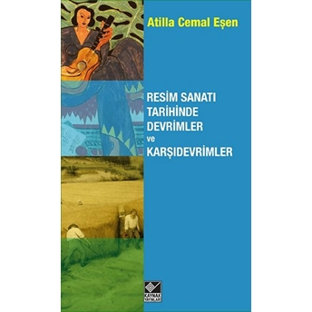 Resim Sanatı Tarihinde Devrimler Ve Karşıdevrimler Atilla Cemal Eşen