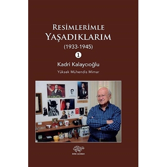 Resimlerimle Yaşadıklarım (1933-1945) 1