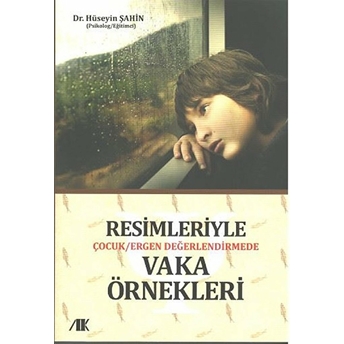 Resimleriyle Çocuk/Ergen Değerlendirmede Vaka Örnekleri