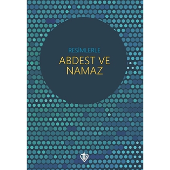 Resimlerle Abdest Ve Namaz (Cep Boy) Kolektif