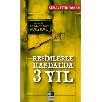 Resimlerle Hasdal’da 3 Yıl Kemalettin Yakar