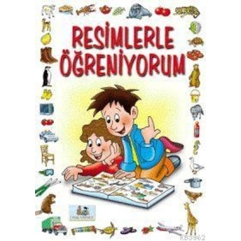 Resimlerle Öğreniyorum; 3 Yaş Ve Üstü3 Yaş Ve Üstü Mürşide Uysal