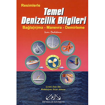 Resimlerle Temel Denizcilik Bilgileri Ivar Dedekam