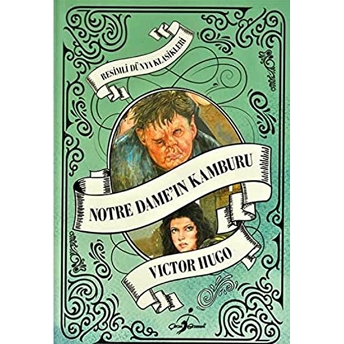 Resimli Dünya Çocuk Klasikleri - Notre Damein Kamburu (Ciltli) Victor Hugo