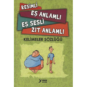 Resimli, Eş Anlamlı, Eş Sesli, Zıt Anlamlı - Kelimeler Sözlüğü Umut Eren