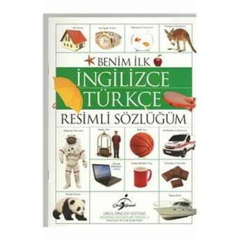 Resimli Kitaplar 3 - Benim Ilk Ingilizce Türkçe Resimli Sözlüğüm Komisyon