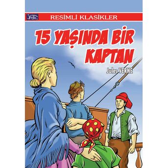 Resimli Klasikler Dizisi 15 Yaşında Bir Kaptan Jules Verne