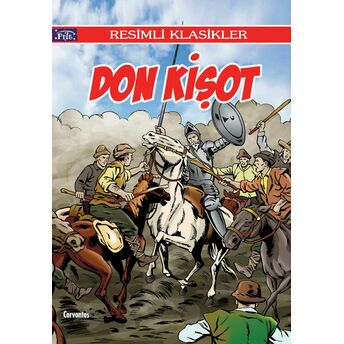 Resimli Klasikler Dizisi Don Kişot Miguel De Cervantes