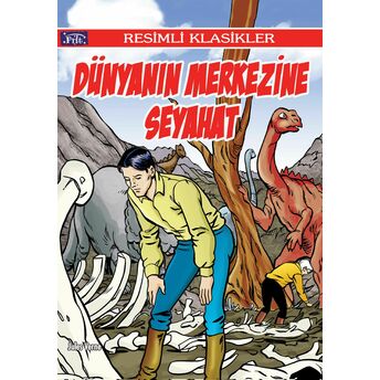 Resimli Klasikler Dizisi Dünyanın Merkezine Seyahat Jules Verne