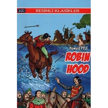 Resimli Klasikler Dizisi Robin Hood Howard Pyle