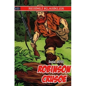 Resimli Klasikler Dizisi Robinson Crusoe Daniel Defoe