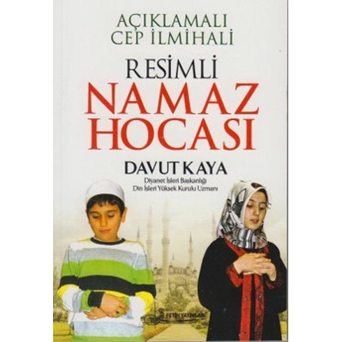 Resimli Namaz Hocası Açıklamalı Cep Ilmihali Davut Kaya