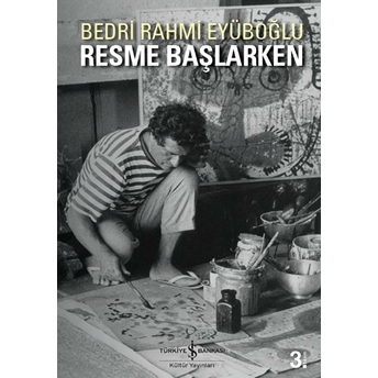 Resme Başlarken Bedri Rahmi Eyüboğlu