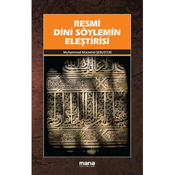 Resmi Dini Söylemin Eleştirisi Muhammed Müctehid Şebusteri