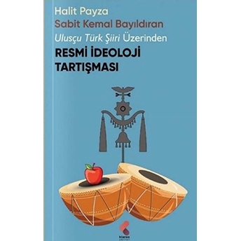 Resmi Ideoloji Tartışması Sabit Kemal Bayıldıran, Halit Payza