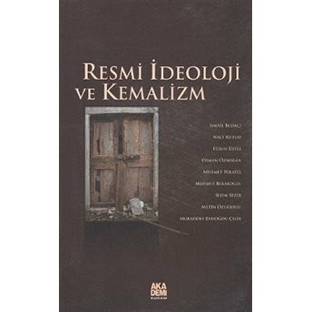 Resmi Ideoloji Ve Kemalizm Ismail Beşikçi