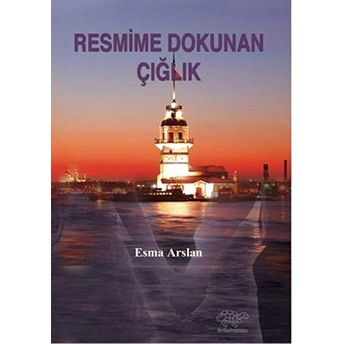 Resmime Dokunan Çığlık