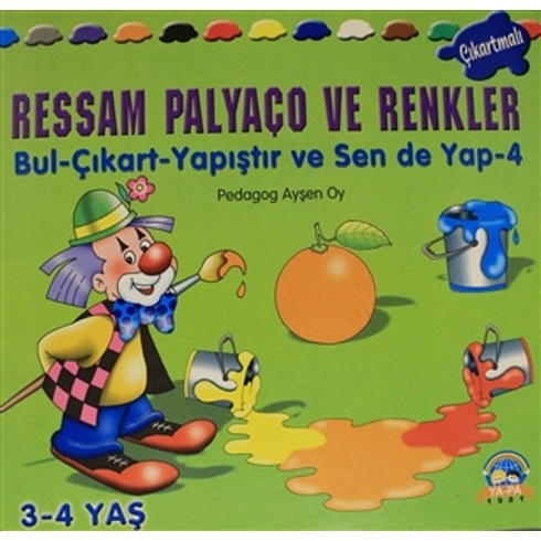 Ressam Palyaço Ve Renkler - Bul Çıkart Yapıştır Ve Sen De Yap - 4 Ayşen Oy