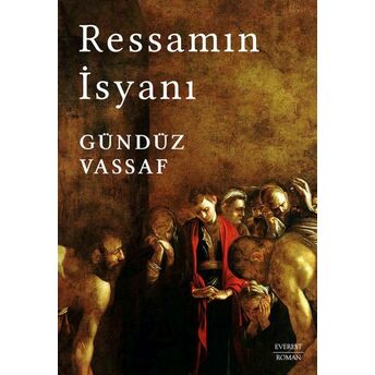 Ressamın Isyanı (Ciltli) Gündüz Asaf