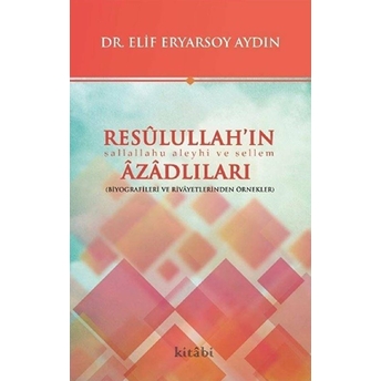 Resulullah’ın Azadlıları